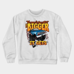 'The More I Play With It' Awesome Truck Gift Crewneck Sweatshirt